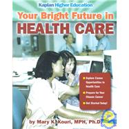 Your Bright Future in Health Care