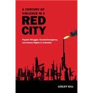 A Century of Violence in a Red City