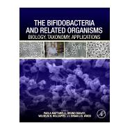 The Bifidobacteria and Related Organisms