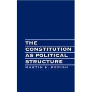 The Constitution As Political Structure