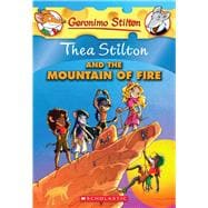 Thea Stilton and the Mountain of Fire (Thea Stilton #2) A Geronimo Stilton Adventure