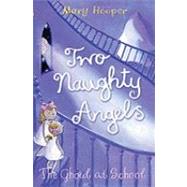 Two Naughty Angels: The Ghoul at School