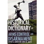 Historical Dictionary Of Arms Control And Disarmament