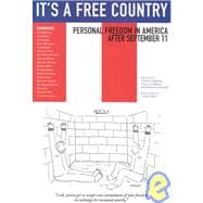 It's a Free Country Personal Freedom in America After September 11
