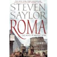 Roma A Novel of Ancient Rome