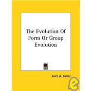 The Evolution of Form or Group Evolution