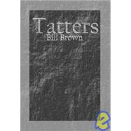 Tatters : Poems by Bill Brown