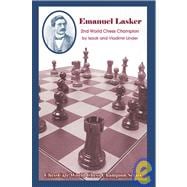 Emanuel Lasker: Second World Chess Champion