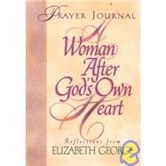 A Woman After God's Own Heart: Prayer Journal