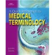 Quick Reference For Medical Terminology