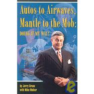 Autos to Airwaves, Mantle to the Mob