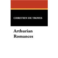 Arthurian Romances