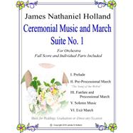 Ceremonial Music and March Suite No. 1