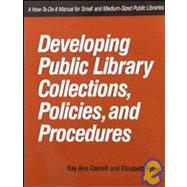 Developing Public Library Collections, Policies and Procedures