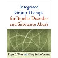 Integrated Group Therapy for Bipolar Disorder and Substance Abuse