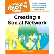 The Complete Idiot's Guide to Creating a Social Network