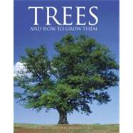 Trees and How to Grow Them