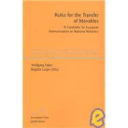 Rules for the Transfer of Movables: A Candidate for European Harmonisation or National Reforms?