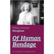 Of Human Bondage (The Unabridged Autobiographical Novel) True Story of a Black Women Who Worked for Mrs. Lincoln and Mrs. Davis