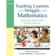 Teaching Learners who Struggle with Mathematics Systematic Intervention and Remediation