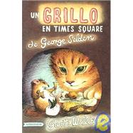 Grillo en Time Square : Spanish paperback edition of the Cricket in Times Square
