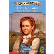 My America For This Land, Meg's Prairie Diary, Book Two