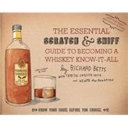 The Essential Scratch & Sniff Guide to Becoming a Whiskey Know-it-All