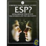 ESP?: The Evidence and the Arguments