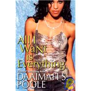 All I Want Is Everything