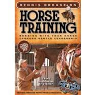 Dennis Brouse on Horse Training (Paperback + DVD) Bonding with Your Horse Through Gentle Leadership