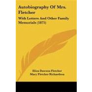 Autobiography of Mrs Fletcher : With Letters and Other Family Memorials (1875)