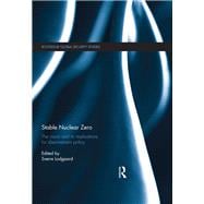 Stable Nuclear Zero: The Vision and its Implications for Disarmament Policy