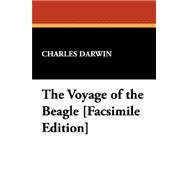 Voyage of the Beagle (Facsimile Edition)