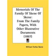 Memorials of the Family of Skene of Skene : From the Family Papers, with Other Illustrative Documents (1887)