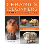 Ceramics for Beginners Animals & Figures
