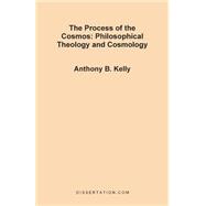 The Process of the Cosmos: Philosophical and Theology and Cosmology