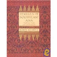 Textiles of Southeast Asia Tradition, Trade, and Transformation