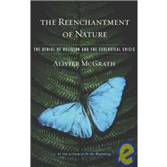 Reenchantment of Nature : The Denial of Religion and the Ecological Crisis