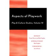 Aspects of Playwork Play and Culture Studies