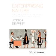 Enterprising Nature Economics, Markets, and Finance in Global Biodiversity Politics