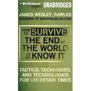 How to Survive the End of the World As We Know It