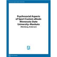 Psychosocial Aspects of Sport Custom eBook: Minnesota State University - Mankato (Weinberg