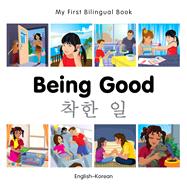 My First Bilingual Book–Being Good (English–Korean)
