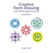 Creative Form Drawing with Children Aged 9-12 years Workbook 2