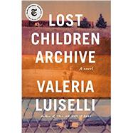 Lost Children Archive A novel