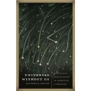 Universes Without Us