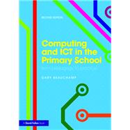 Computing and ICT in the Primary School: From pedagogy to practice