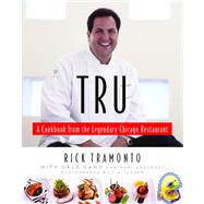 Tru : A Cookbook from the Legendary Chicago Restaurant