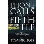 Phone Calls from the Fifth Tee - the Mulligan
