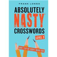 Absolutely Nasty® Crosswords Level 3